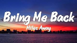 Download lagu Miles Away - Bring Me Back (Lyrics) ft. Claire Ridgely