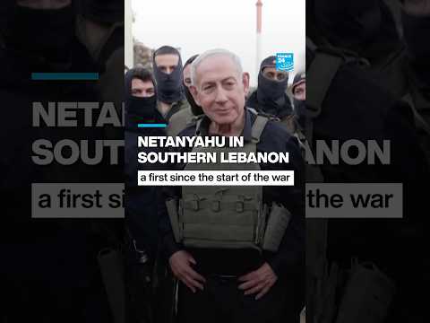 Netanyahu in southern Lebanon: A first since the start of the war • FRANCE 24 English