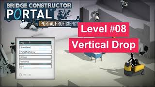 Level #08 - Bridge Constructor Portal - Vertical Drop [#howto]