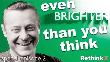Brighter | Special Episode 2 - Even Brighter Than You Think