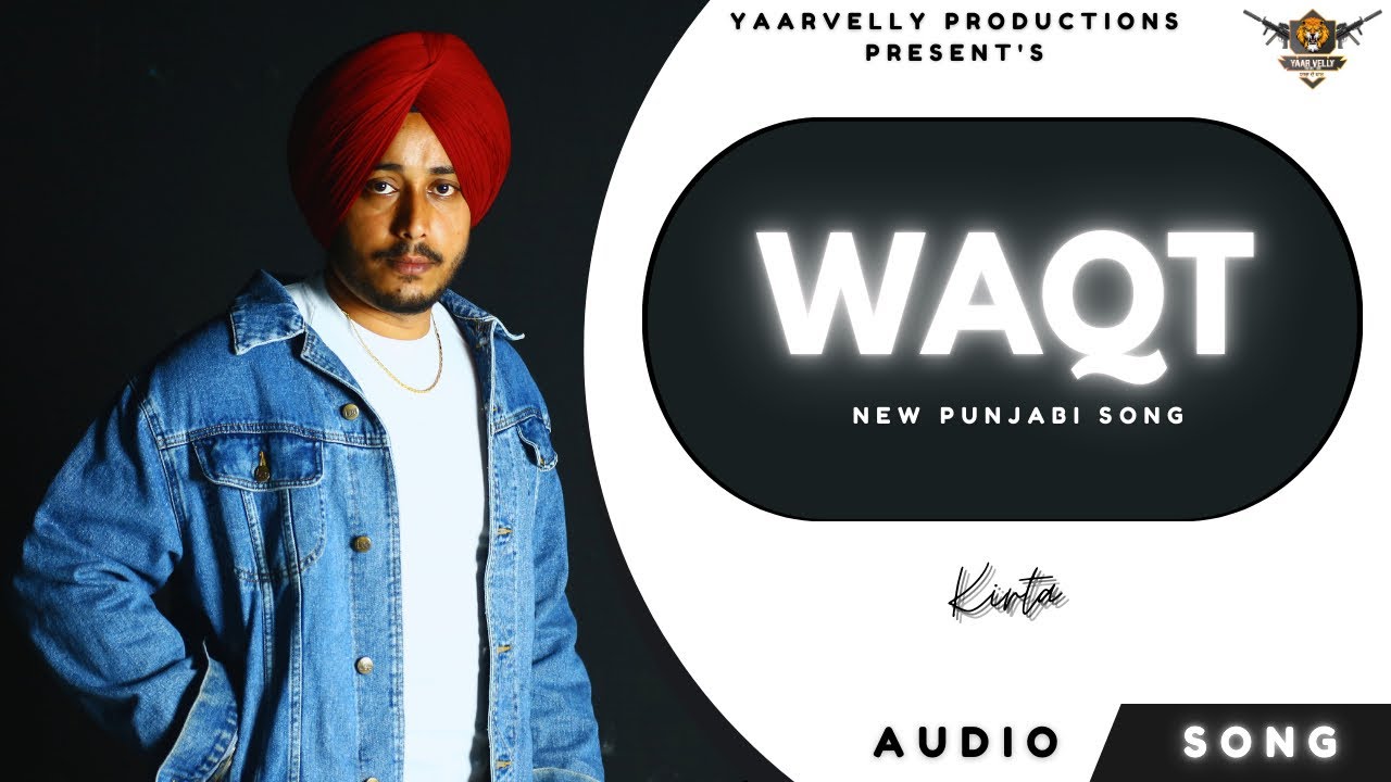 Watch Waqt : Kirta | Yaarvelly Productions | Latest Punjabi Songs 2023 on YouTube Watch Waqt : Kirta | Yaarvelly Productions | Latest Punjabi Songs 2023 on YouTube