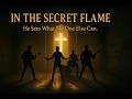 Christian Rock Anthem Of Hidden Worship And True Fire In The Secret Flame mp3