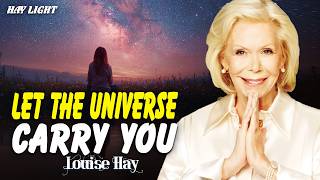 Louise Hay: Stop Trying, Start Abiding | Let the Universe Carry You