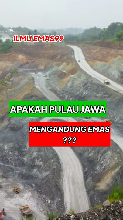 Apakah Pulau Jawa Mengandung Emas❓#pulaujawa #mengandung #emas