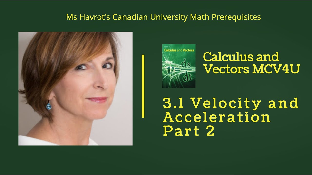 Calculus 3.1 Velocity and Acceleration Part 2 - YouTube