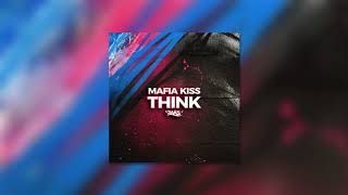 Mafia Kiss - Think