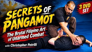Secrets of Pangamot: Filipino Unarmed Combat | Christopher Petrilli | 3-DVD Full Set