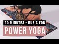 Music for Power Yoga practice [Songs Of Eden] 60 min Yoga music Power flow.