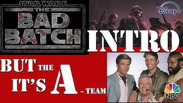The Bad Batch INTRO but it