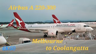 QantasLink by National Jet Systems  -- from Melbourne to Coolangatta Gold Coast with the A220-300 ..