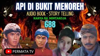 Api Dibukit Menoreh 688 Cerita Silat Kisah Tanah Jawa Kisah Nusantara Cerita Rakyat Storytelling