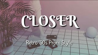 Closer - Retro '50s Style Chainsmoker/Halsey (Ft.Kenton Chen) Lyric Resimi