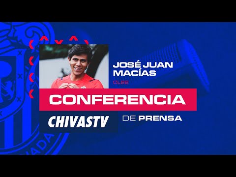 José Juan Macías en Conferencia de Prensa | J7 | Clausura 2022 | Chivas