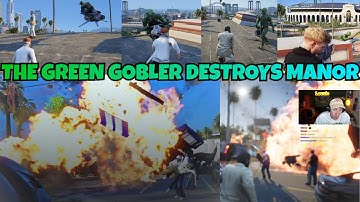 The "GREEN GOBLER" Destroys Manor & Leaders Try to Fight Him Off | NOPIXEL 4.0 GTA RP