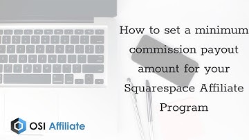 How to set a minimum commission payout amount for your Squarespace Affiliate Program