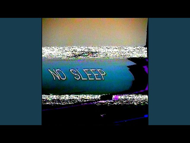 No Sleep