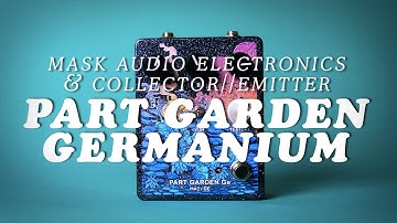 Mask Audio Electronics & Collector//Emitter Part Garden Germanium || Demo