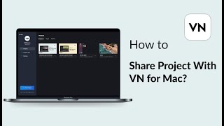 05. How to Share Project With VN for Mac? screenshot 4
