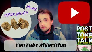 Post Toke Talk: YouTube Algorithm w/ Motor Breath Strain Review