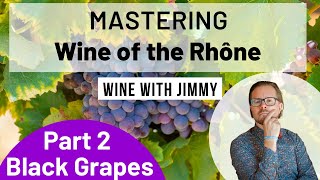 Thumbnail for Syrah, Grenache and Mourvedre for WSET Level 4 Diploma D3