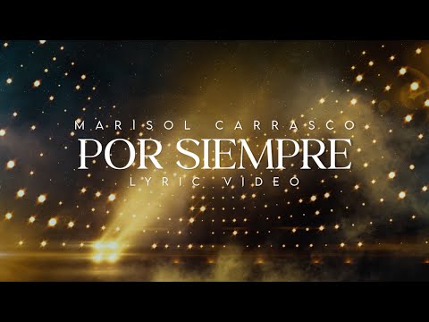 Por Siempre - Marisol Carrasco (VIDEO LYRICS)