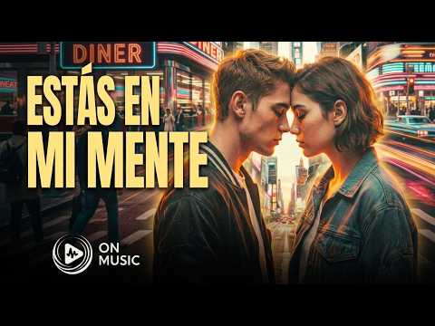 OnMusic - Estás en mi Mente (Video Lyrics)