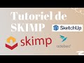 Tuto extension sketchup skimp