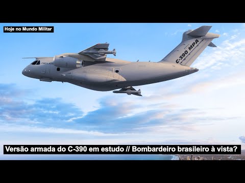 Versão armada do C-390 em estudo – Bombardeiro brasileiro à vista?