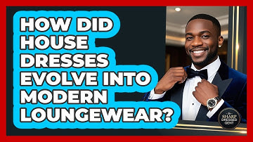 How Did House Dresses Evolve Into Modern Loungewear? - The Sharp Dressed Gent