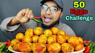 50 EGGS EATING CHALLENGE , 50 BOILED EGGS WITH CHILLI  EATING CHALLENGE ,50 EGGS mukbang eating show