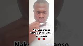 Nakwesa manso bass cover…‼️🎧‼️#campaignForChrist