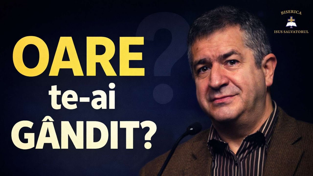 Oare te-ai GÂNDIT…? | Alexandru Gîrbu | 23.12.2025