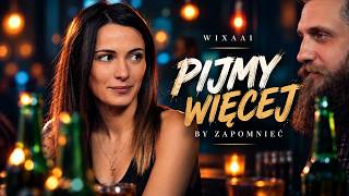 WIXAAI - PIJMY WIĘCEJ, BY ZAPOMNIEĆ (Official Video 2026)