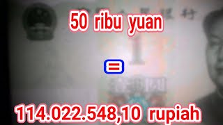 TERJAWAB! 50000 yuan berapa rupiah