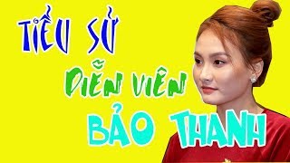 Tiểu sử diễn viên BẢO THANH - VỀ NHÀ ĐI CON