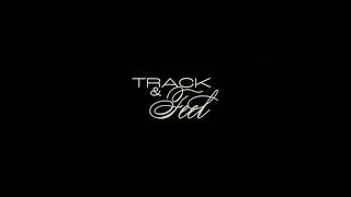 [FOR INTERNAL USE ONLY] TRACK \u0026 FEEL