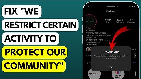 How to Fix "We Restrict Certain Activity to Protect Our Community" Problem on Instagram