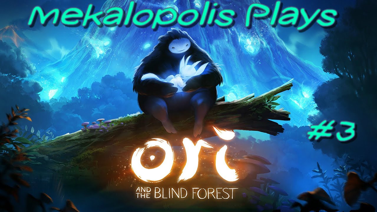 Mekalopolis plays Ori and the Blind Forest [PC]#3