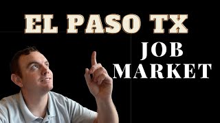Job Market In El Paso Texas #realestate #elpasostrong #elpasojobs