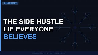 The Side Hustle Lie Everyone Believes