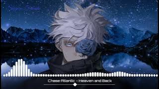Nightcore - Heaven and Back - Chase Atlantic