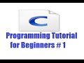 C Programming for Beginners 1 - Installing CodeBlocks and Getting
Started (For Absolute Beginners)