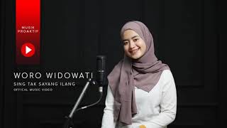 Sing tak sayang ilang 'Woro widowati'