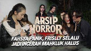 FAHSYA PANIC! Frislly Is Always Targeted by Spirits | HORROR ARCHIVES