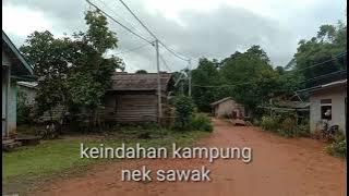 keindahan kampung nek sawak