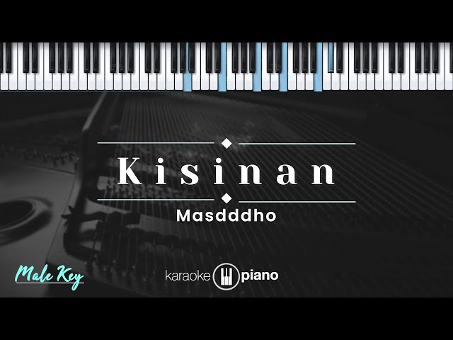 Kisinan - Masdddho (KARAOKE PIANO - MALE KEY) class=