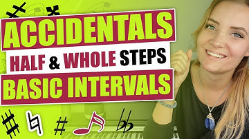 Basics of the Accidentals - Half Steps, Whole Steps, and More