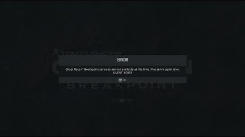 Ghost Recon Breakpoint Silent-50001 Error Code Explained