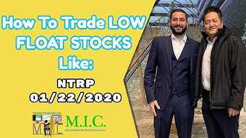 How To Trade LOW FLOAT STOCKS With An Edge | NTRP 01/22/2020