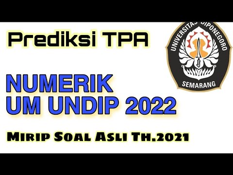 PREDIKSI TPA NUMERIK UM UNDIP 2022 (MIRIP SOAL ASLI UM UNDIP 2021) WAJIB TAHU SEBELUM UJIAN paket 1